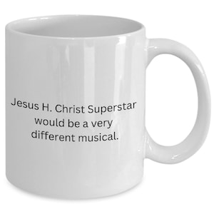 Jesus H. Christ Superstar mug, Jesus Christ Superstar