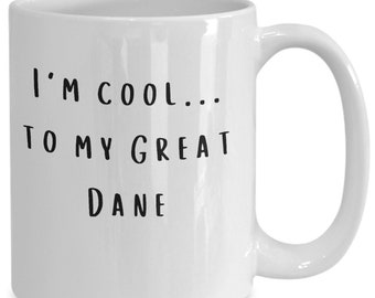 Taza de Gran Danés: "Soy genial con mi Gran Danés"