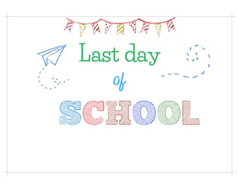 IMPRIMIBLE - Letrero de pizarra del último día de clases / Descargar