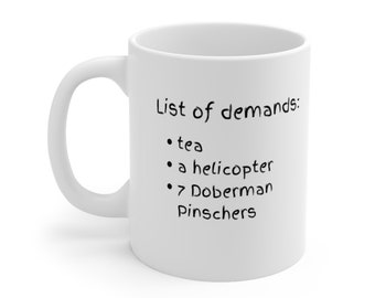 Doberman Pinscher exige taza de regalo de té 11oz