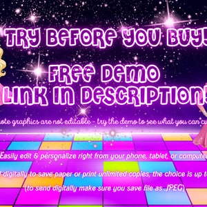 May include: A pink and purple digital invitation with a disco dance floor background. The text reads "TRY BEFORE YOU BUY! FREE Demo LINK IN DESCRIPTION! (please note graphics are not editable - try the demo to see what you can customize) Easily edit & personalize right from your phone, tablet, or computer! Send digitally to save paper or print unlimited copies, the choice is up to you (to send digitally make sure you save file as JPEG)"