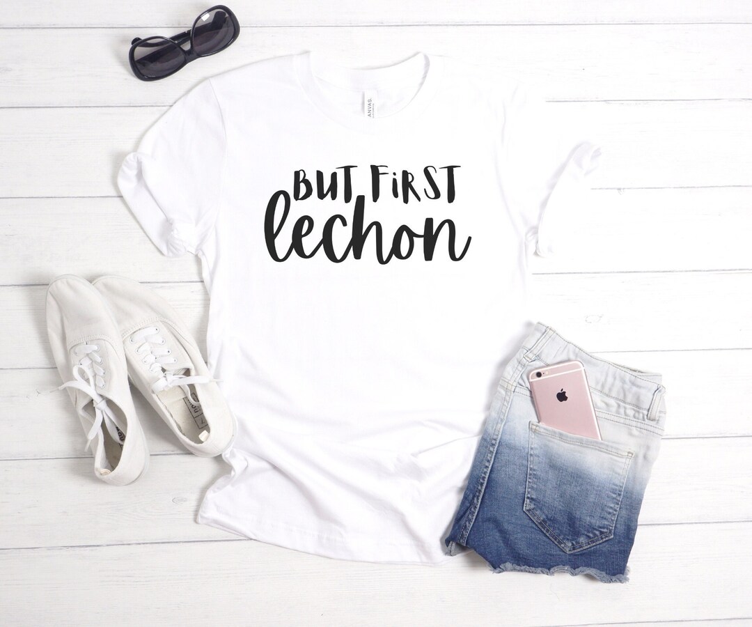 filipino-lechon-shirt-filipino-food-shirt-philippines-shirt-but-first-lechon-tagalog