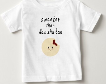 Sweeter than Dou Sha Bao Baby T-shirt Gift