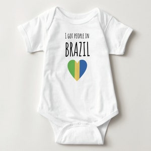 I got people in Brazil Onesie Baby Gift