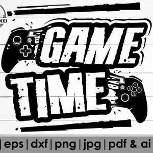 Game Time SVG, Gamer Quote SVG, Gamer Life SVG, Gaming SVG, Plik dla Gamer SVG, Koszulka Gamer SVG, Pliki do cięcia dla Cricut, Plik Silhouette, DXF