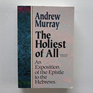 The Holiest of All by Andrew Murray, Paperback, Theology Book, Religious Book, Vintage 90s Christian Literature, Vintage 90s