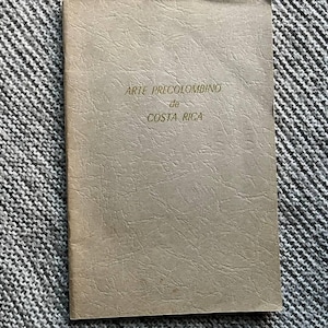 Vintage Handcrafted Brochure Precolombian Art of Costa Rica, Doris Stone and Carlos Balser, Museo Nacional de Costa Rica