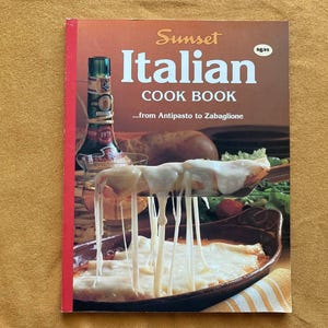 Vintage Cookbook 80s, Sunset Italian Cook Book from Antipasto to Zabaglione, Retro Cookbook, Antique Cookbook, Italian Recipes