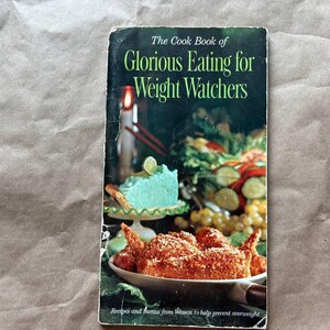 Vintage Cookbook 60s, 1961 The Cook Book of Glorious Eating for Weight Watchers, Retro Cook Book