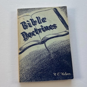 Bible Doctrines, P. C. Nelson, Vintage 1940s Bible Study, Vintage 40s Religious Studies, Faith Worship, Christian Literature, Bible Studies