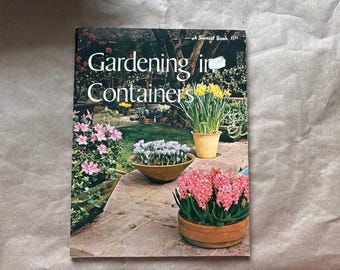 Vintage 70s Gardening in Containers, Sunset Book, Gardening Journals, Retro Gardening Book