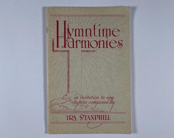 Hymntime Harmonies, Ira Stanphill, Paperback, Very Good, Vintage 1940s Christian Sheet Music, Hymnal