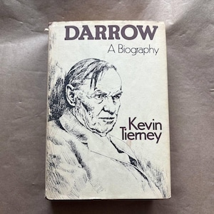 Darrow a Biography by Kevin Tierney, Vintage Memoir, Retro Memoir, Vamous Americans, Greatest Courtroom Firebrand