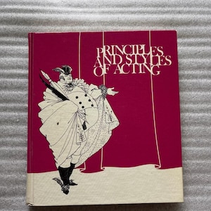 May include: A red book with the title "Principles and Styles of Acting" on the cover. A black and white illustration of a person in a costume is on the cover.