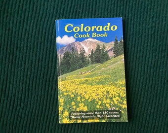 Vintage Colorado Cookbook, 130 Savory "Rocky Mountain High" Favorites! Retro Cookbook, Nostalgic Recipes, Retro Nature Cooking, Old Recipes