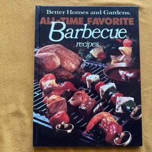 Vintage Cookbook 80s, All Time Favorite Barbecue Recipes Better Homes and Gardens, Retro Cookbook, BBQ Old Cookbook, Classic Recipes w Meat