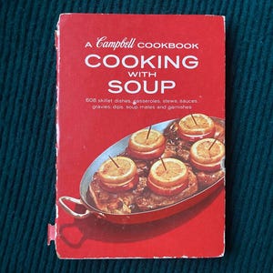Vintage Campbell Cookbook Cooking with Soup Original 1960s, 608 Campbell&#39;s Soup Recipes Nostalgic Recipes 60s, Retro Cookbook