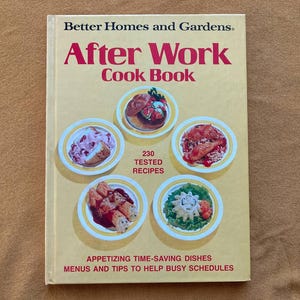 Vintage kookboek jaren 80, kookboek after Work 1984 4e druk, Better Homes and Gardens, retro kookboek, klassieke Amerikaanse recepten