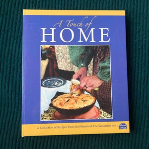 Vintage Cookbook, Touch of Home, Collection of Recipes from the Friends of The Samaritan Inn, Retro Nostalgic Recipes
