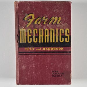 Vintage 1940s Farm Mechanics Text and Handbook by Cook, Scranton, McColly