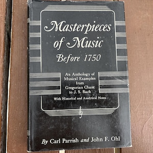 Masterpieces of Music Before 1750, Parrish & Ohl, Anthology of Musical Examples, Vintage  Textbook for Musicians