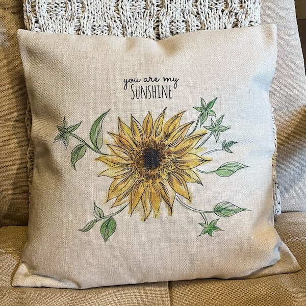 Pillow Cover - You are my Sunshine Pillow - Decor- Canvas Pillow- Housewarming Gift - Throw Pillow- Floral Pillow- Farmhouse Pillow