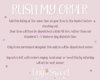 Rush My Order, Add On, Urgent Order, Needed By Certain Date