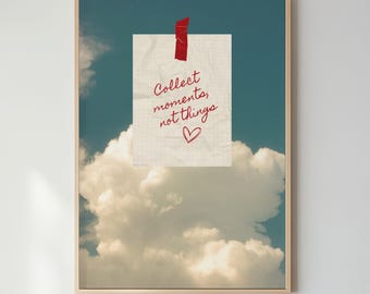 Collect Moments Not Things Poster | Sky Clouds Photography Wall Decor