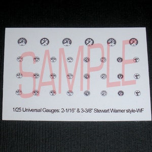 May include: A sheet of 1/25 scale universal gauges for model building. The gauges are 2-1/16" and 3-3/8" in diameter and are in the Stewart Warner style. The sheet is white with black gauges and the text "SAMPLE" in pink.