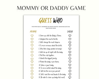 May include: A printable game for a baby shower or gender reveal party. The game is called "Mommy or Daddy Game" and asks players to guess who said each statement. The statements are listed in a column on the left side of the page, with a heart icon next to each statement. The statements include things like "Came up with the baby's name", "Weighed the most at birth", and "Will change the most nappies".