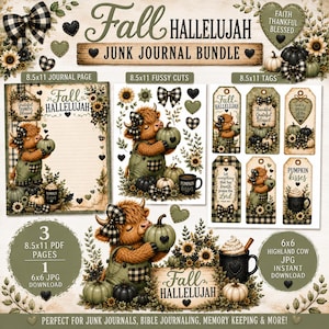 May include: A Fall Hallelujah junk journal bundle featuring three 8.5x11 inch PDF pages and one 6x6 inch JPG file. The designs include illustrations of a Highland cow with pumpkins, sunflowers, plaid bows, and text such as Fall Hallelujah.