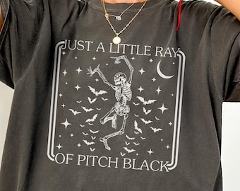 Comfort Colors 'Just A Little Ray of Pitch Black' Shirt : Retro Celestial Sarcastic Skeleton Lover Gift
