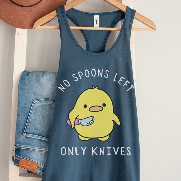 No Spoons Left Only Knives Tank Top, Spoonie Summer Tank Top, Funny Duck Lover ADHD Gift Idea, Silly Sarcastic Spoonie Tank Top