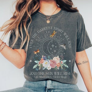 Les Miserables Shirt: Inspirational Quote, Comfort Colors Literary Tee