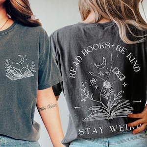 Comfort Colors Bookish Tee: Read Books Be Kind Stay Weird, Whimsigoth Celestial Shirt