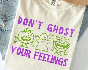 Comfort Colors 'Don't Ghost Your Feelings' Shirt : Cute Halloween Retro Doodles Counselor Emotions Tee