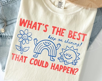 Comfort Colors 'What's The Best That Could Happen' Shirt : Cute Retro Doodles 'Keep On Shining' Tee