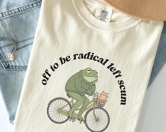 Comfort Colors Off To Be Radical Left Scum Shirt : Frog and Cat on Bicycle Resistance Tee