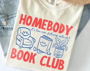 Comfort Colors 'Homebody Book Club' Shirt : Cute Retro Doodles 'Too Nonfictiony Outside' Tee