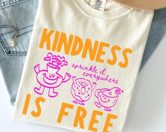 Comfort Colors Kindness Is Free Shirt : Trendy Colors Funny Sprinkled Doughnut Empathy Tee
