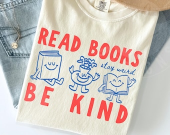 Comfort Colors 'Read Books Be Kind Stay Weird' Shirt : Cute Retro Doodle Style Tee