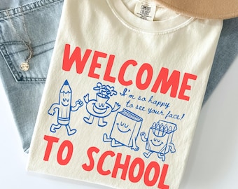 Comfort Colors 'Welcome To School' Shirt : "Happy To See Your Face' Retro Drawings Back To School Tee