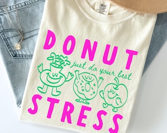 Comfort Colors 'Donut Stress Just Do Your Best' Shirt : Pink and Green Retro Drawings Test Day Teacher Tee