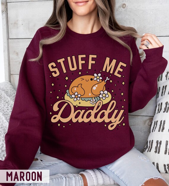Funny Turkey Day Sweatshirt: Raunchy Thanksgiving Crewneck