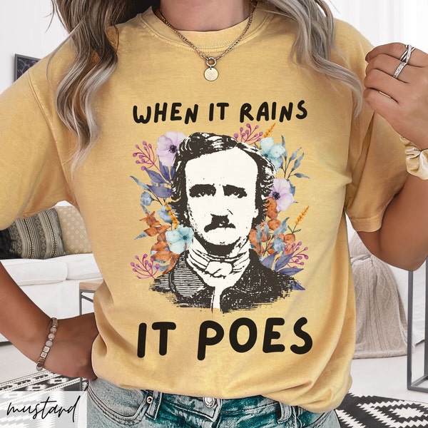 When It Rains It Poes, Edgar Allan Poe Shirt, Comfort Colors Shirt, Watercolor Floral TShirt, Bookish Shirt, Literary Tee, Bookworm Gift