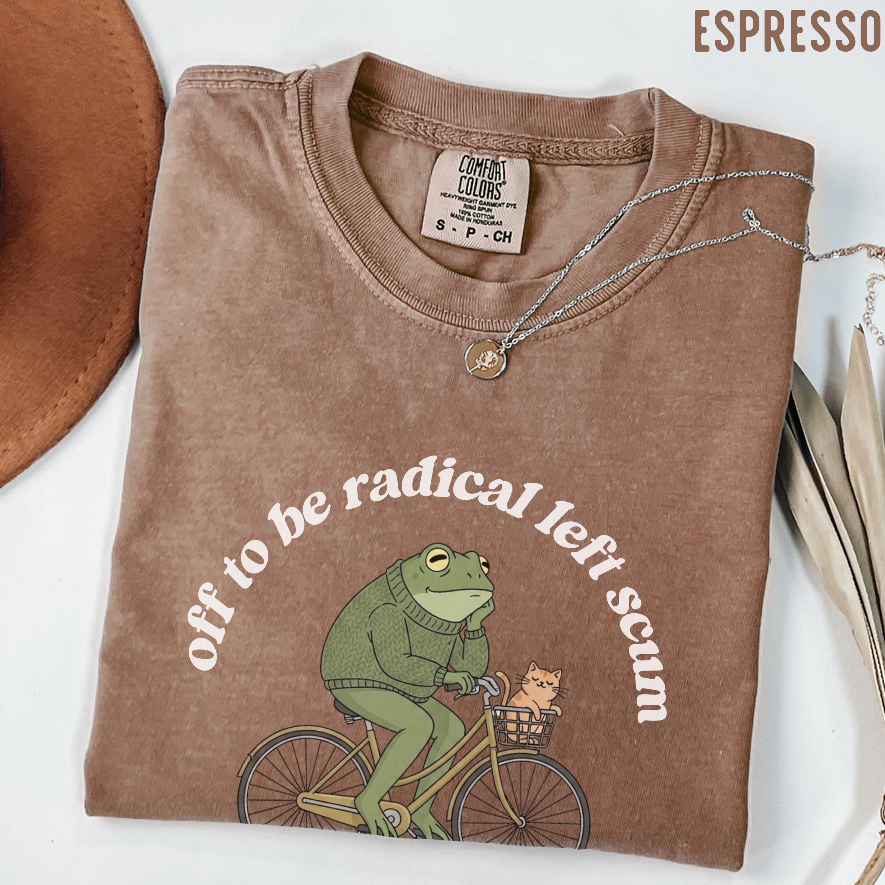 Comfort Colors off to Be Radical Left Scum Shirt : Frog and Cat on
