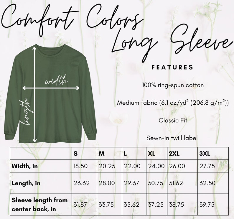 May include: A size chart for a long-sleeved t-shirt in various sizes, including S, M, L, XL, 2XL, and 3XL. The chart shows the width, length, and sleeve length from the center back in inches. The shirt is made of 100% ring-spun cotton and has a classic fit.