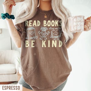 Comfort Colors 'Read Books Be Kind Stay Weird' Shirt : Cute Retro Doodle Style Tee Espresso