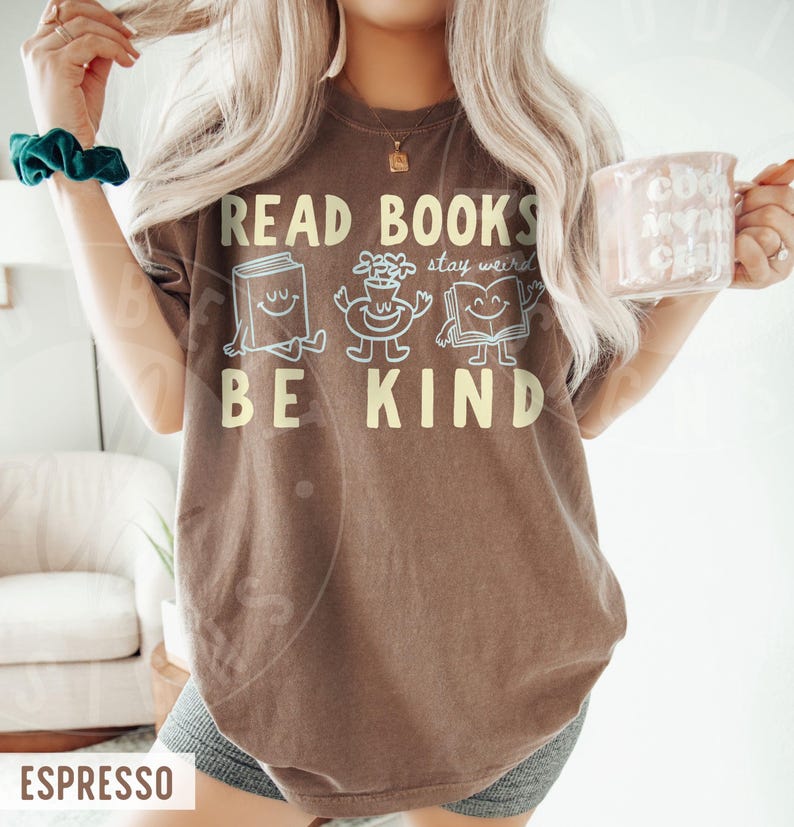 Comfort Colors 'Read Books Be Kind Stay Weird' Shirt : Cute Retro Doodle Style Tee Espresso