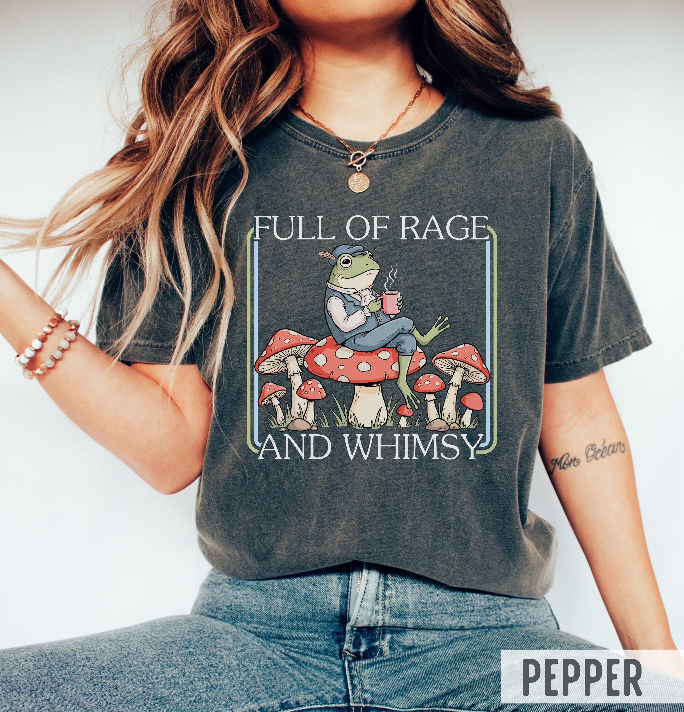 Whimsy Shirt Comfort Colors 'full of Rage and Whimsy' Shirt : Retro Cottagecore Frog ...